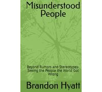 Misunderstood People: Beyond Rumors and Stereotypes- Seeing the People the World Got Wrong (Resilient)