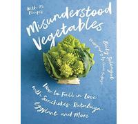 Misunderstood Vegetables: How to Fall in Love with Sunchokes, Rutabaga, Eggplant and More