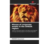 Misuse of corporate assets in the OHADA region: analysis of the penal deficit in the Democratic Republic of Congo and the prospect of normative integration