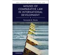 Misuses of Comparative Law in International Development