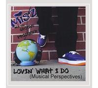 Misz - Lovin What I Do: Musical Perspectives
