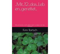 _Mit_12_das_Leb en_gerettet_: Wie ich lernte, mich selbst mehr zu lieben als den Schmerz