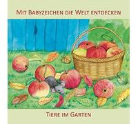 Mit Babyzeichen die Welt entdecken: Tiere im Garten by Konig, Bune HB.