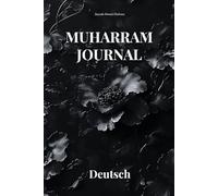 Mit dem Herzen bei Karbalāʾ - Ein Muharram-Journal mit Ziyārat