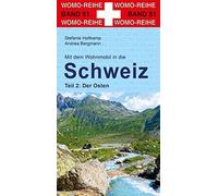 Stefanie Holtka Mit dem Wohnmobil in die Schweiz: Teil 2: Der Osten (Paperback)