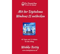 Mit der Digitaloma Windows 11 entdecken: 40 Tipps und 13 Videos für den Alltag