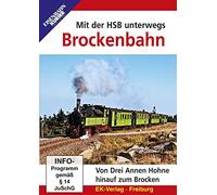 Mit der HSB unterwegs: Die Brockenbahn: Von Drei Annen Hohne hinauf zum Brocken