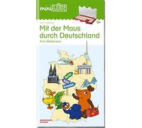 Mit der Maus durch Deutschland Eine Stadtereise: 5 - 6 Jahre