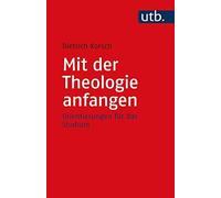 Mit der Theologie anfangen: Orientierungen fA14r das Studium by Korsch New.