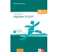 Mit Erfolg zum digitalen TestDaF B2-C1: Übungs- und Testbuch + online