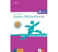 Mit Erfolg zum Goethe-Zertifikat: Testbuch B1 mit CD (fur Goethe-/OSD-Zertif...