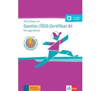 Mit Erfolg zum Goethe-/OSD-Zertifikat B1 fur Jugendliche: Testbuch mit MP3-C