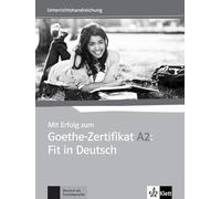 Mit Erfolg zum Goethe-Zertifikat: Lehrerhandbuch A2: Fit in Deutsch + CDs (2)