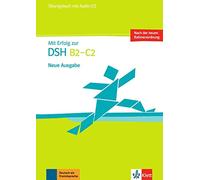 Mit Erfolg zur DSH B2-C2: Ubungsbuch mit Audio-CD