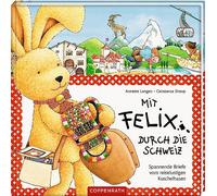 Mit Felix durch die Schweiz: Spannende Briefe vom reiselustigen Kuschelhasen