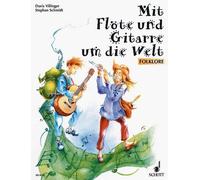 Mit Flöte und Gitarre um die Welt flute and guitar (easy) Folklore Schott Music