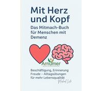 Mit Herz und Kopf: Das Mitmach-Buch für Menschen mit Demenz