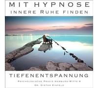 Mit Hypnose innere Ruhe finden (Hypnose-Audio-CD)