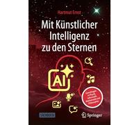 Mit Künstlicher Intelligenz zu den Sternen: Grenzfragen in Physik, Informatik, Mathematik und Philosophie