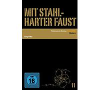 Mit stahlharter Faust