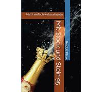 Mit Stock und Stein 95: Nicht einfach wirken lassen