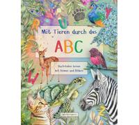 Mit Tieren durch das ABC - Buchstaben lernen mit Reimen und Bildern: Lustiges Kinderbuch zum Vorlesen und Lernen der 26 Buchstaben des Alphabets, mit ... ideal für Kindergarten und Vorschule