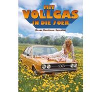 Mit Vollgas in die 70er - Mit Vollgas in die 70er - Raser, Rasthaus, Reiselust!