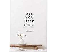 Mita Mistry - All You Need is Rest Refresh Your Well-Being with the - K555z