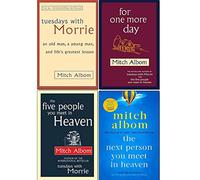Mitch Albom 4 Books Collection Set (The Next Person You Meet in Heaven,The Five People You Meet In Heaven,Tuesdays With Morrie,For One More Day)