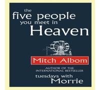Mitch Albom The Five People You Meet In Heaven : The global bestseller that Mitch Albom Multicolor