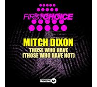 Mitch Dixon - Those Who Have (Those Who Have Not) [Single]