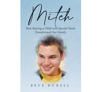 Mitch: How Raising a Child with Special Needs Transformed Our Family