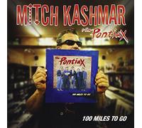 Mitch Kashmar & The Pontiax - 100 Miles to Go