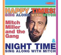 Mitch Miller & The Gang Sing Along With Mitch: Happy Times & Night Time (CD)