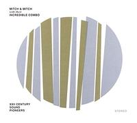 Mitch & Mitch with their Incredible Combo - XXII CENTURY SOUND PIONEERS