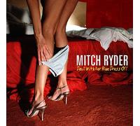 Mitch Ryder - Devil With Her Blue Dress Off