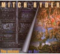 Mitch Ryder Ft Engerling - You Deserve My Art