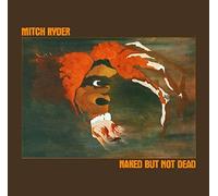 Mitch Ryder - Naked But Not Dead