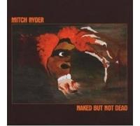 MITCH RYDER "NAKED BUT NOT DEAD" CD NEW