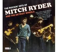 Mitch Ryder - Rockin Hits of