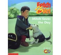 Mitch Saves the Day! (Fetch the Vet S.)