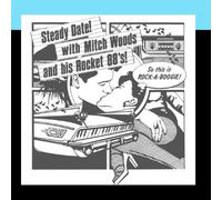 Mitch Woods and His Rocket 88'S - Steady Date