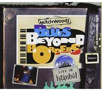 Mitch Woods - Blues Beyond Borders: Live In Istanbul