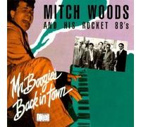 Mitch Woods - Mr. Boogie's Back In Town