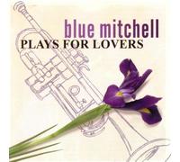 Mitchell, Blue - Plays For Lovers