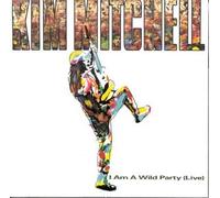 Mitchell, Kim - I Am a Wild Party (Live)