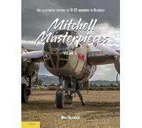 Mitchell Masterpieces 3: An Illustrated History of B-25 Warbirds in Business (Lanasta - Mitchell Masterpieces)