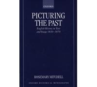 Mitchell - Picturing the Past English History in Text and Image 1830 - X555z