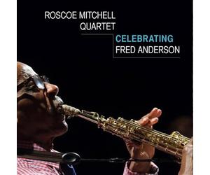 Mitchell, Roscoe -Quartet - Celebrating Fred Anderson