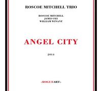 Mitchell, Roscoe -Trio- - Angel City